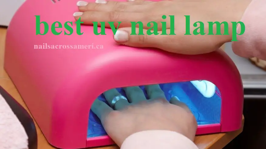 Best UV & LED Nail Lamps